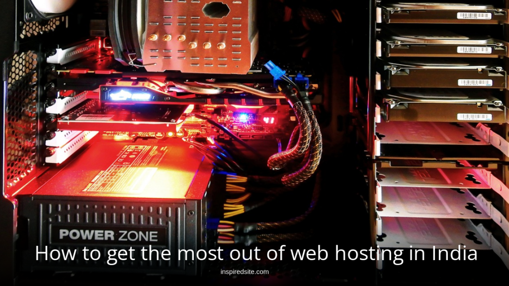 How to get the most out of web hosting in India